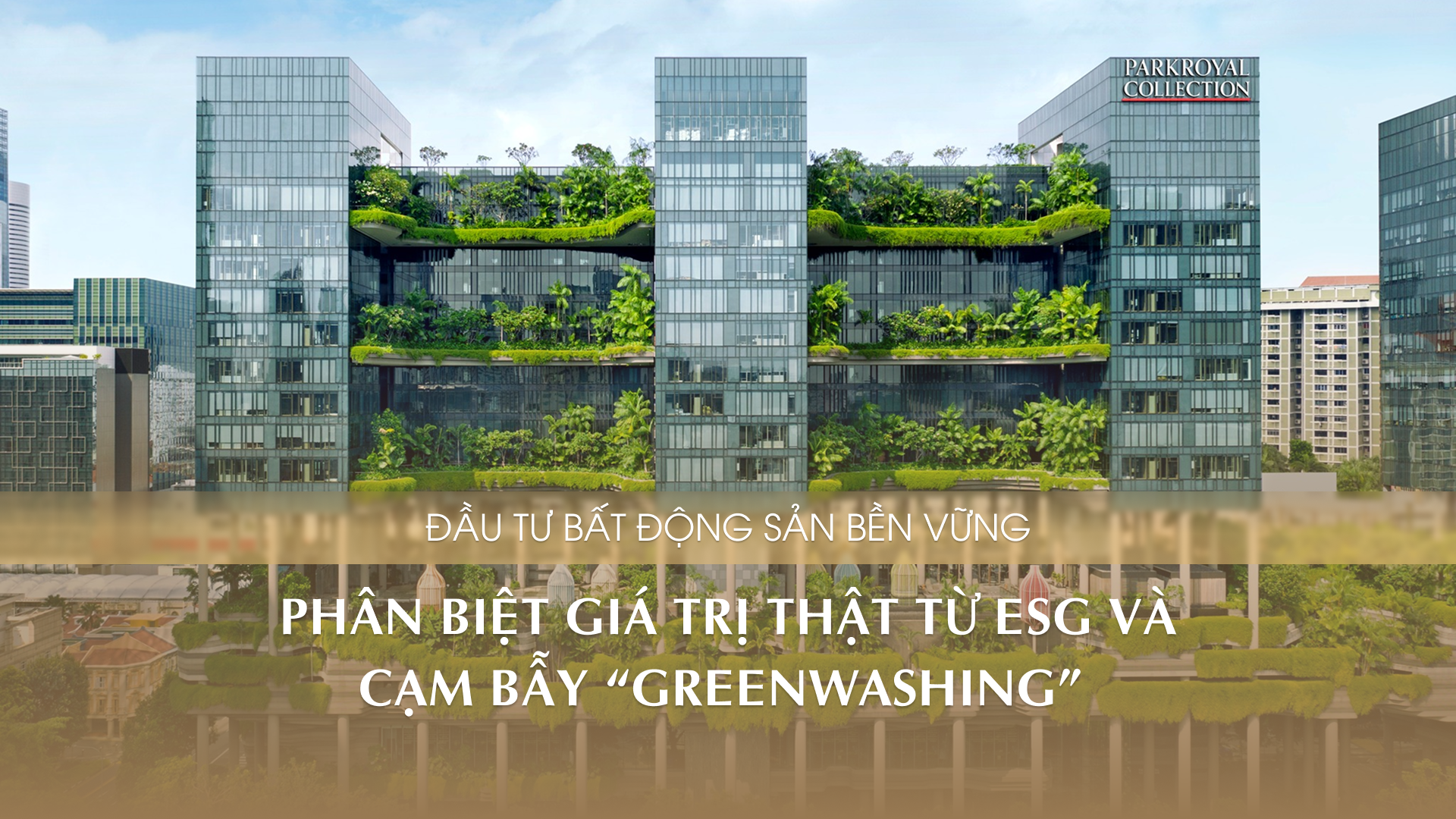 Cam kết ESG của một dự án nghỉ dưỡng: Giá trị thật sự hay chỉ là chiêu trò “tẩy xanh” tinh vi? 